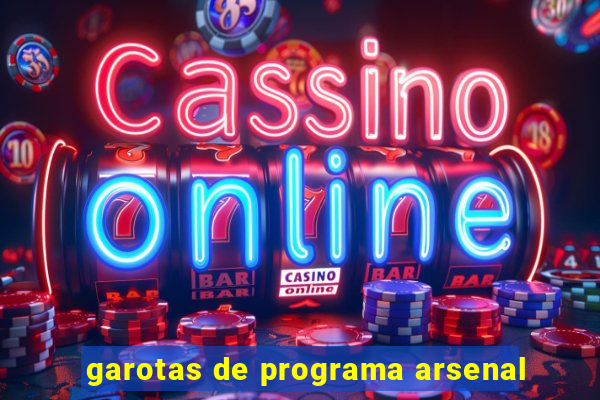 garotas de programa arsenal